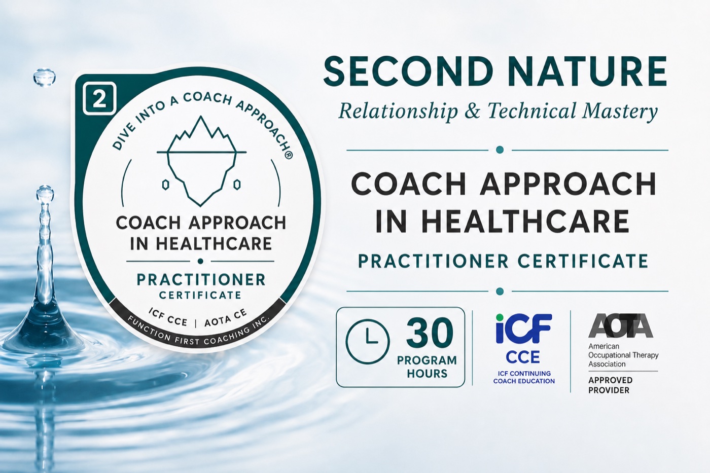 Second Nature Level 2 Coach Approach in Healthcare Practitioner Certificate and digital badge, shown with a separate 30 program-hours marker and distinct ICF CCE and AOTA Approved Provider accreditation marks.